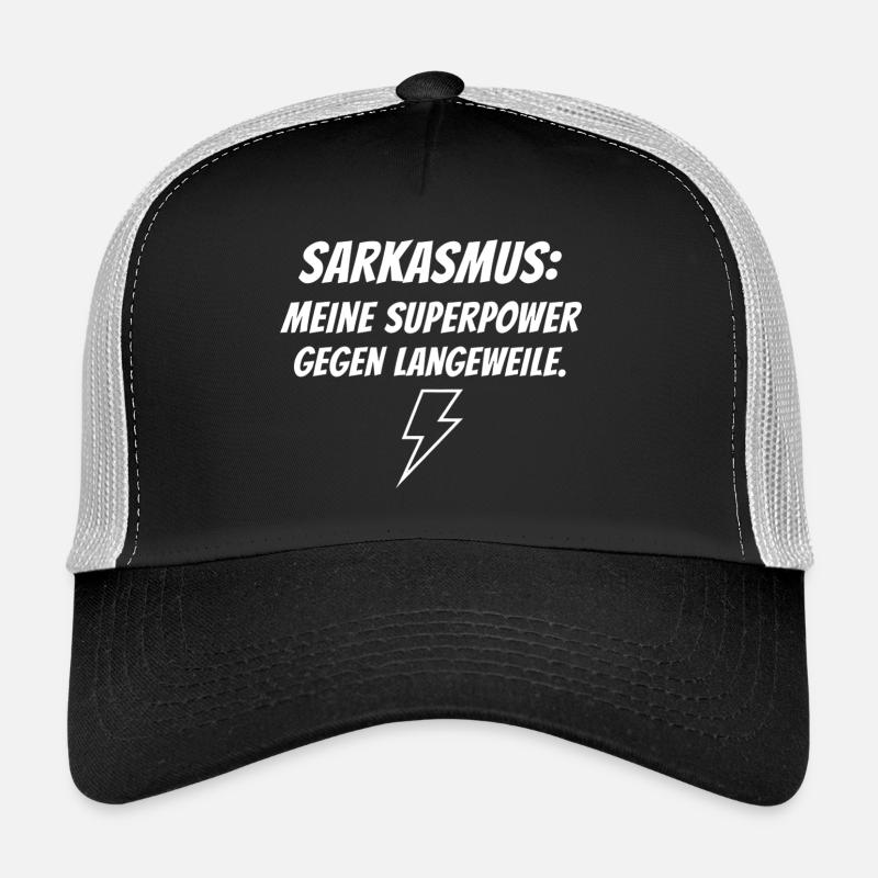 Sarkasmus Superkraft gegen Langeweile Trucker Cap