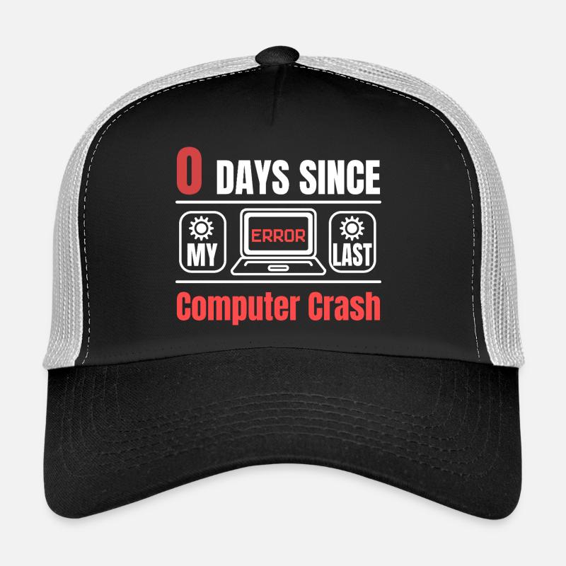Technical Support 0 Days Since My Last PC Crash Trucker Cap