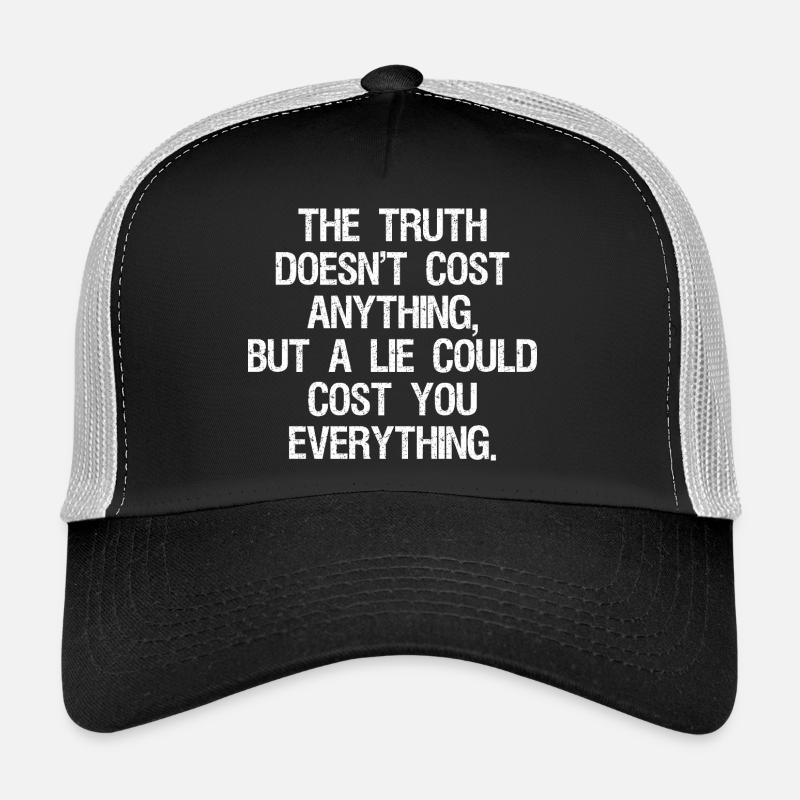 the truth doesn't cost anything but a lie could - Trucker Cap - black/stone grey