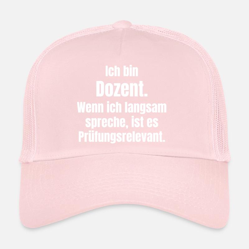 Ich bin Dozent Spruch Trucker Cap