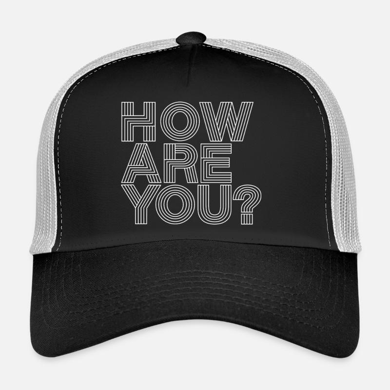 Comment vas-tu? Casquette trucker 