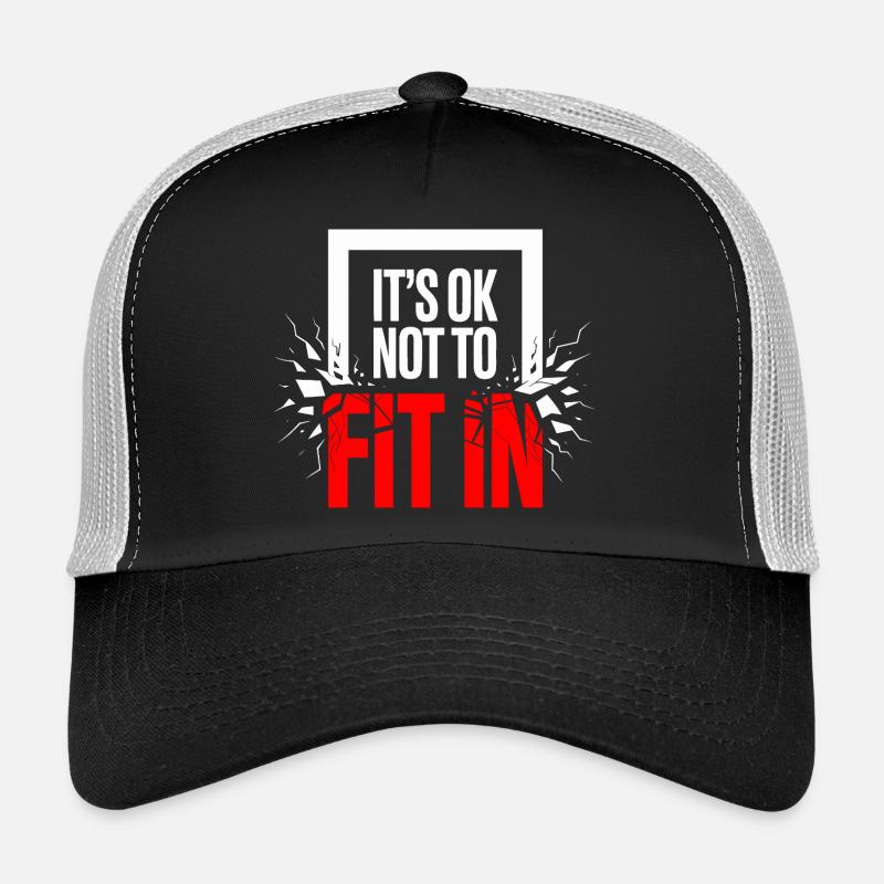 C’est normal de ne pas s’intégrer à la motivation de l’individualité Casquette trucker 