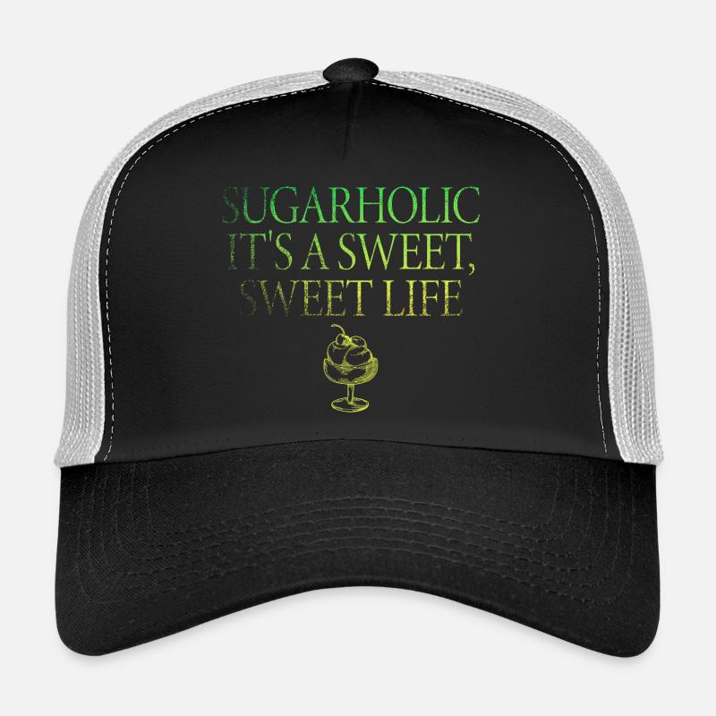 Sugarholic Es ist ein süßes Leben Trucker Cap
