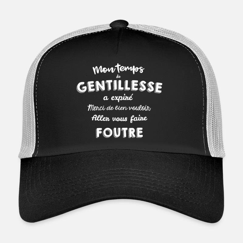 Mon temps de gentillesse a expiré Casquette trucker 