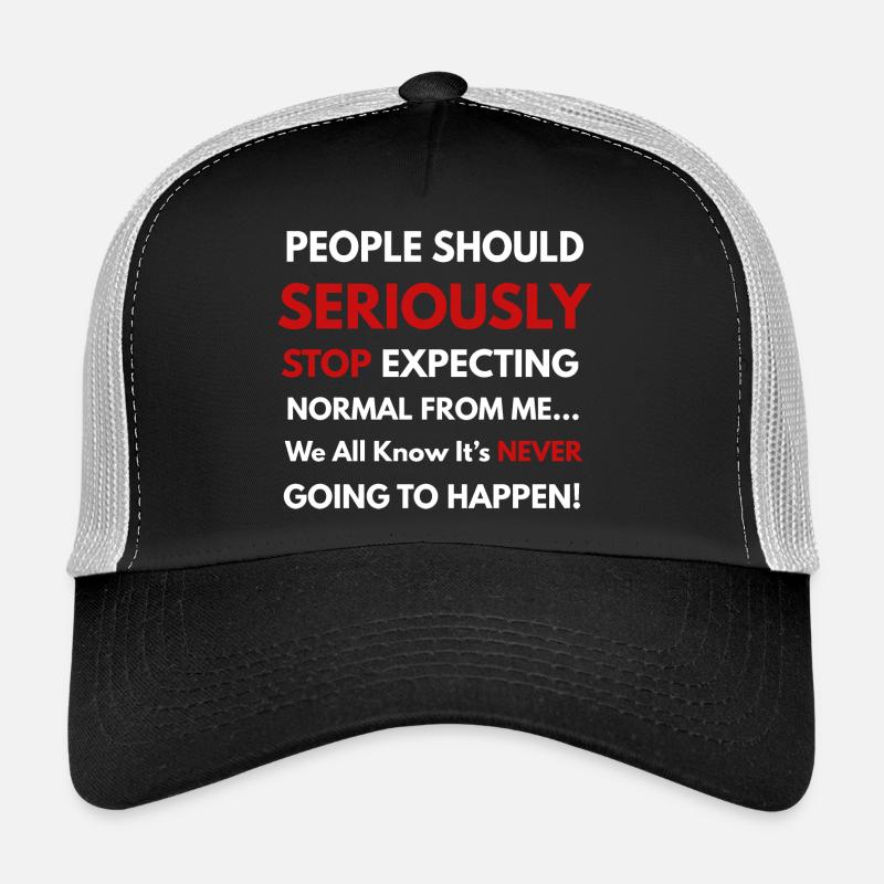 People Should Seriously Humour Sarcastic Funny Trucker Cap