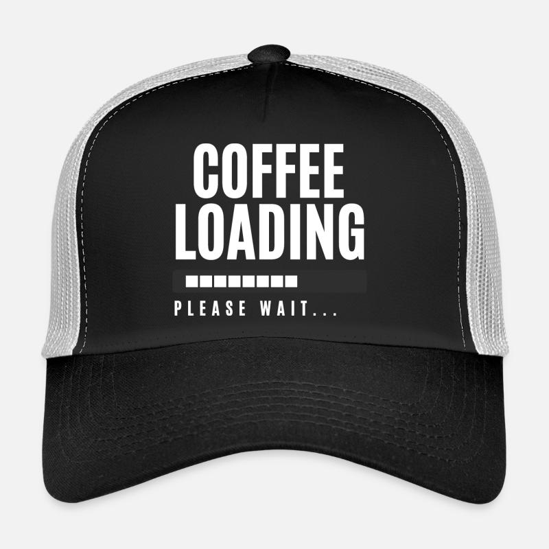 Coffee Loading Please Wait Trucker Cap