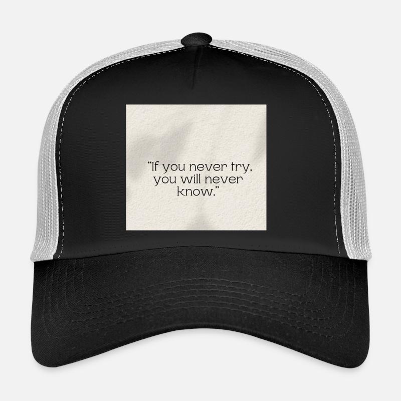 Try  Trucker Cap