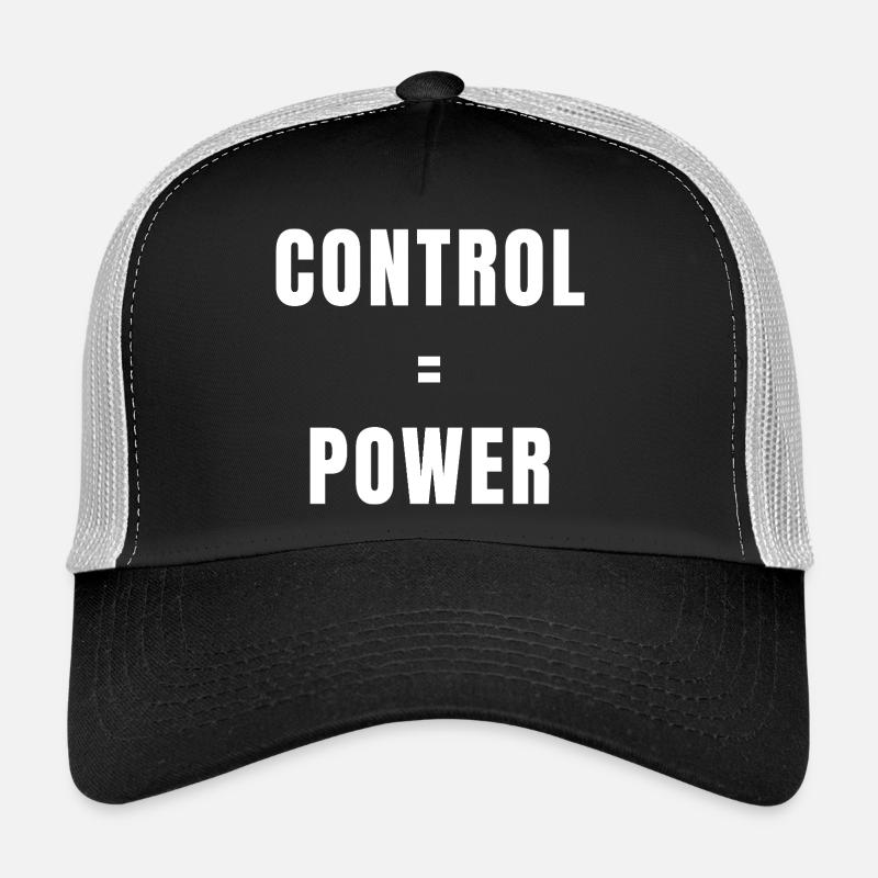 Control Equals Power Success Discipline Mindset Trucker Cap
