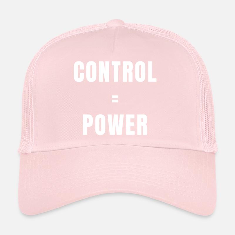 Control Equals Power Success Discipline Mindset Trucker Cap