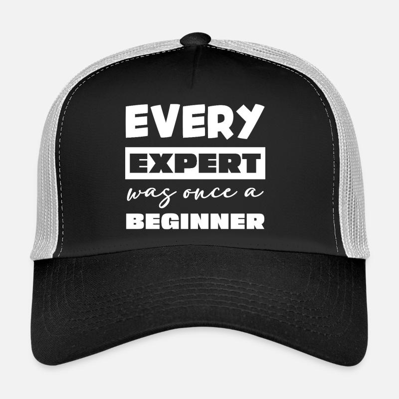 Jeder Experte war einst Anfänger Trucker Cap