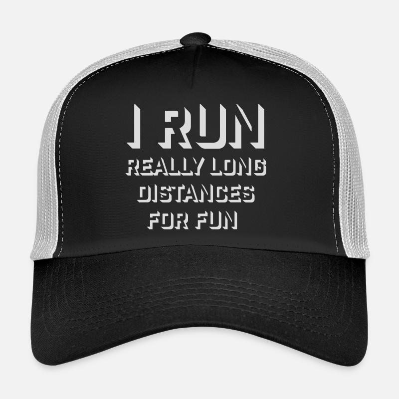 I Run Really Long Distances For Fun Marathon Sport Trucker Cap