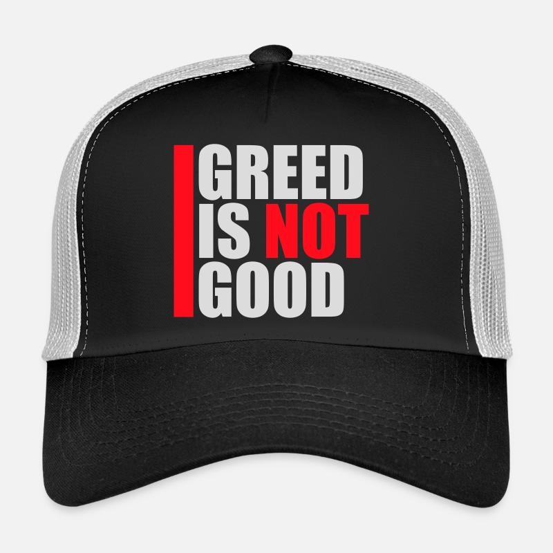 Greed Is Not Good Anti-Capitalism Statement Protest Trucker Cap
