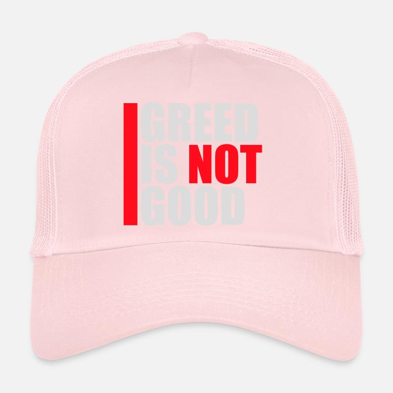 La cupidité n’est pas une bonne déclaration anticapitaliste Protestation Casquette trucker 