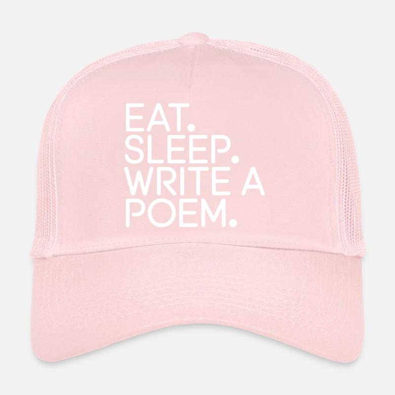 Eat Sleep Write a Poem Trucker Cap