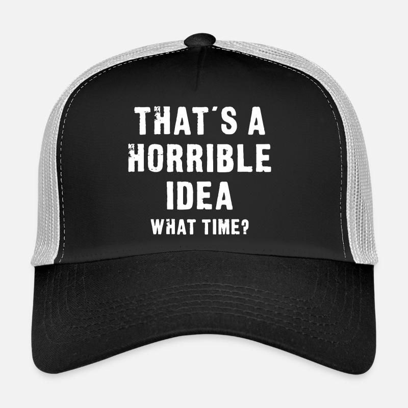 Das ist eine schreckliche Idee Trucker Cap