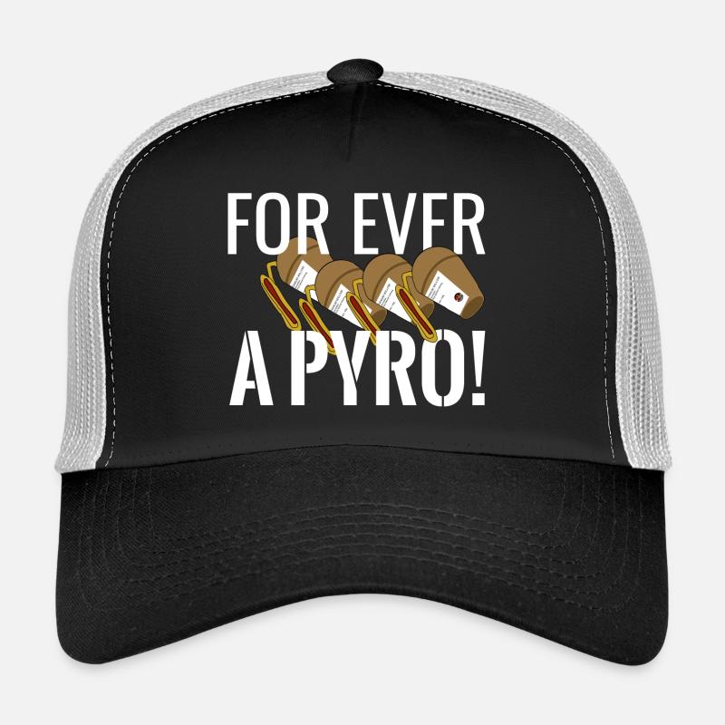 Pour toujours un pyro Casquette trucker 