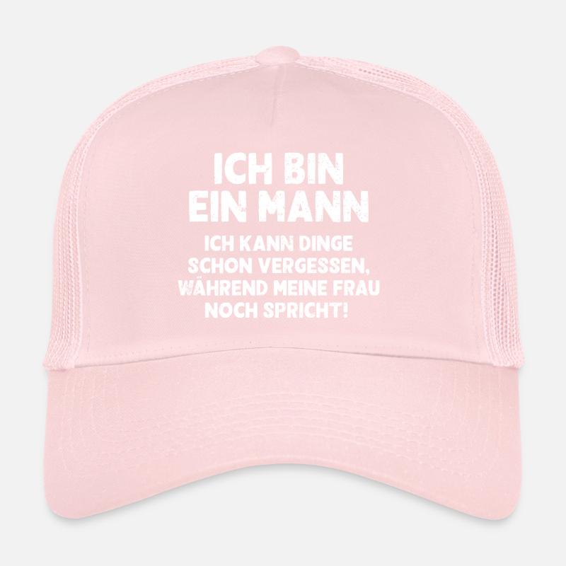 Ich bin ein Mann ich kann Dinge schon vergessen Trucker Cap