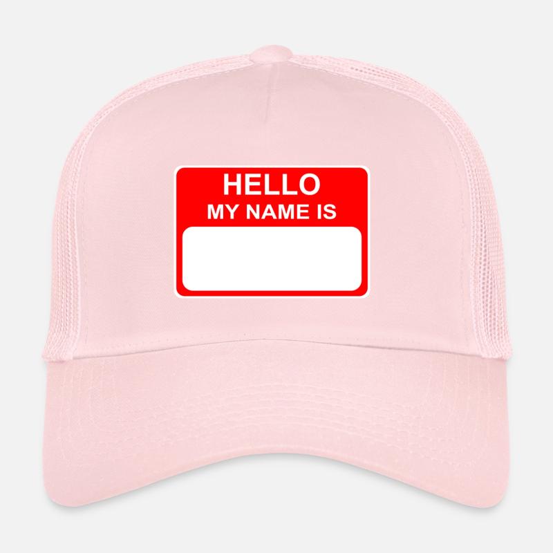 Hello, my name is Trucker Cap