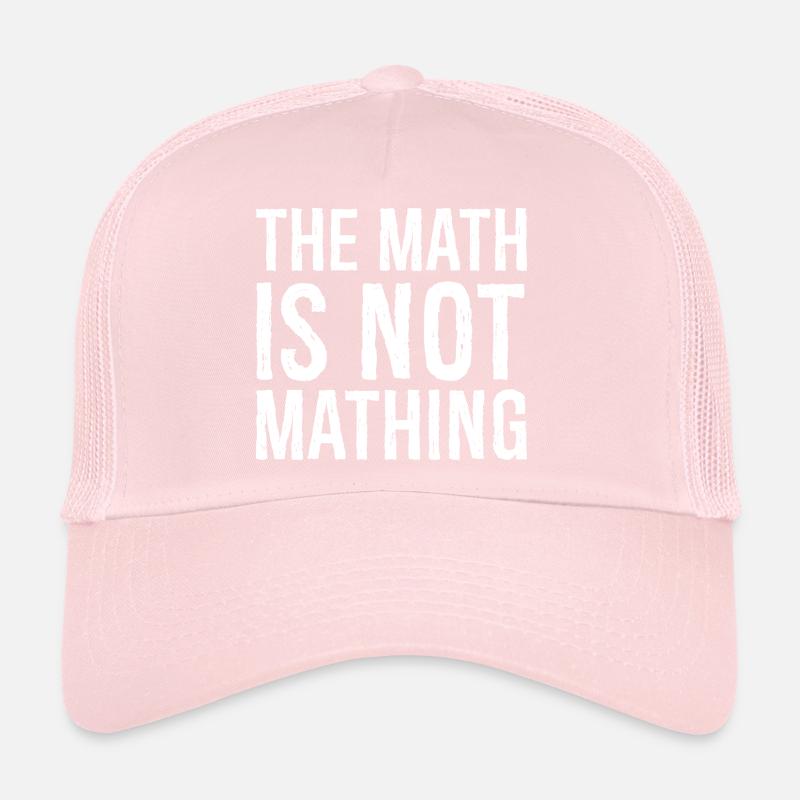 Les maths ne sont pas des mathing Casquette trucker 