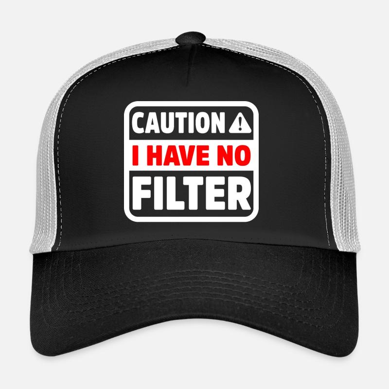Funny Caution Have No Filter Sarcastic Meme Pun Trucker Cap