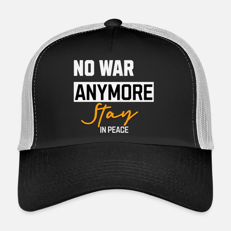 No to war Stay in peace Trucker Cap