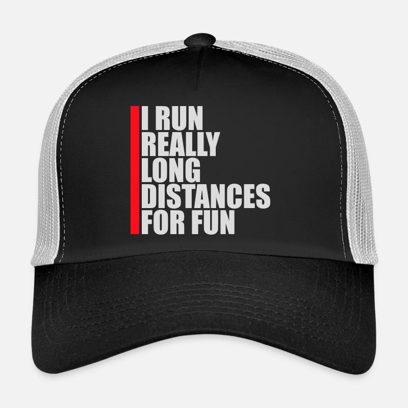 I Run Really Long Distances For Fun Marathon Sport Trucker Cap
