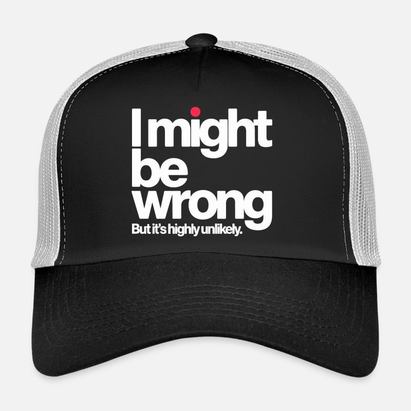 Je peux me tromper mais c’est un je-sais-tout très improbable Casquette trucker 