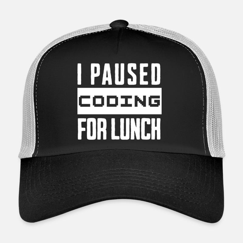Codage de geeks, j’ai mis le codage en pause pour le déjeuner Casquette trucker 