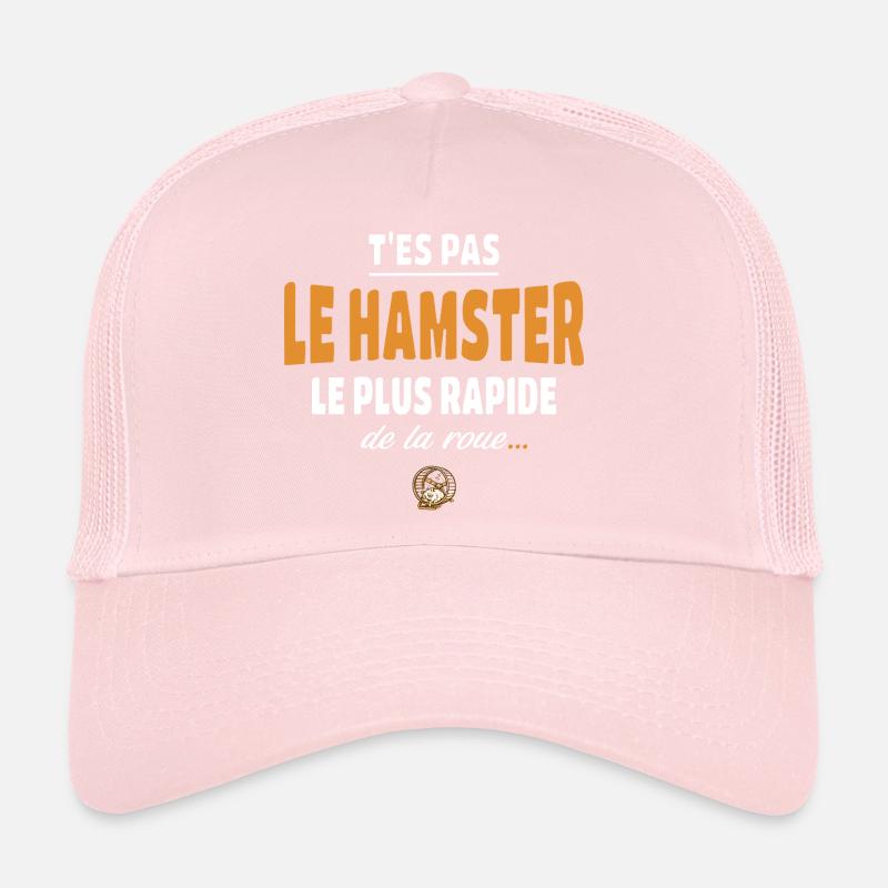 T’es pas le hamster le plus rapide de la roue Casquette trucker 