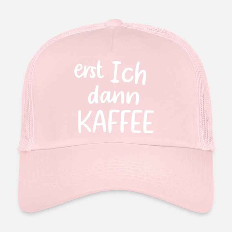 Erst ich dann Kaffee Trucker Cap