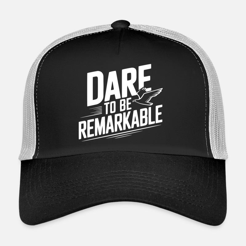 Oser être remarquable Casquette trucker 