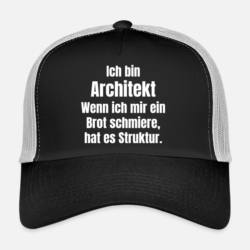 Wenn Architekt schmiert Brot hat es Struktur - Trucker Cap - Schwarz/Steingrau