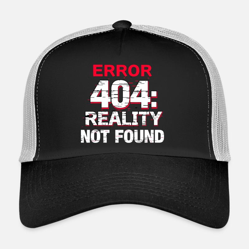 Error: Reality not found Trucker Cap