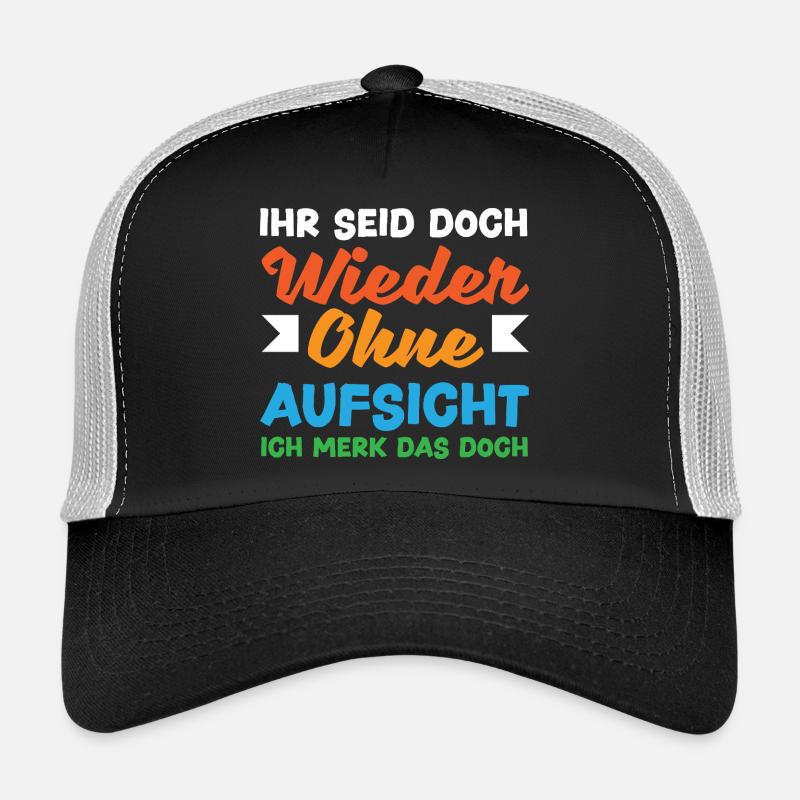 Encore une fois sans surveillance – sarcasme Casquette trucker 