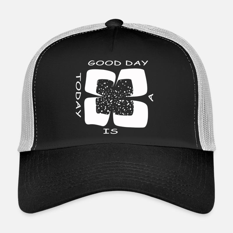 Today is a good day (Four-leaf clover) Trucker Cap