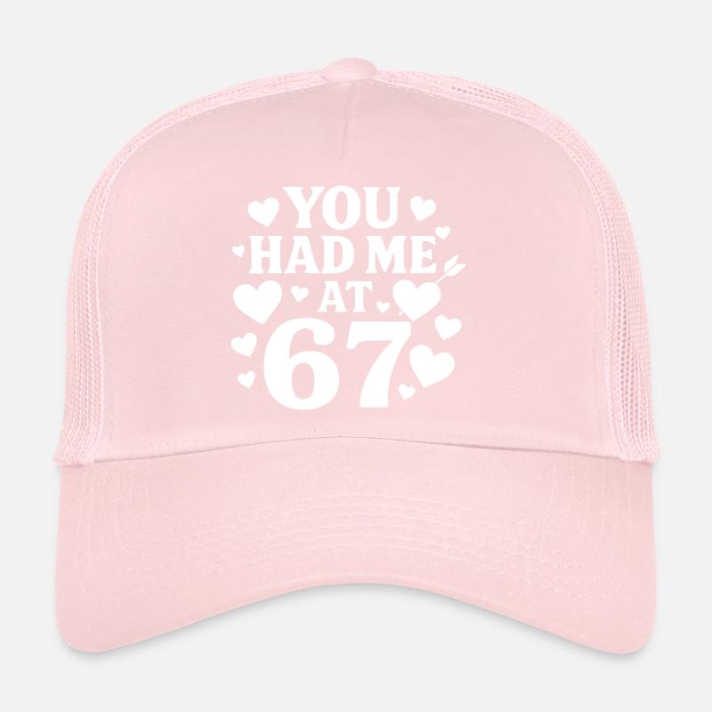 Tu m’as eu à 67 s’amuser, 67 chiffres la Saint-Valentin Casquette trucker 