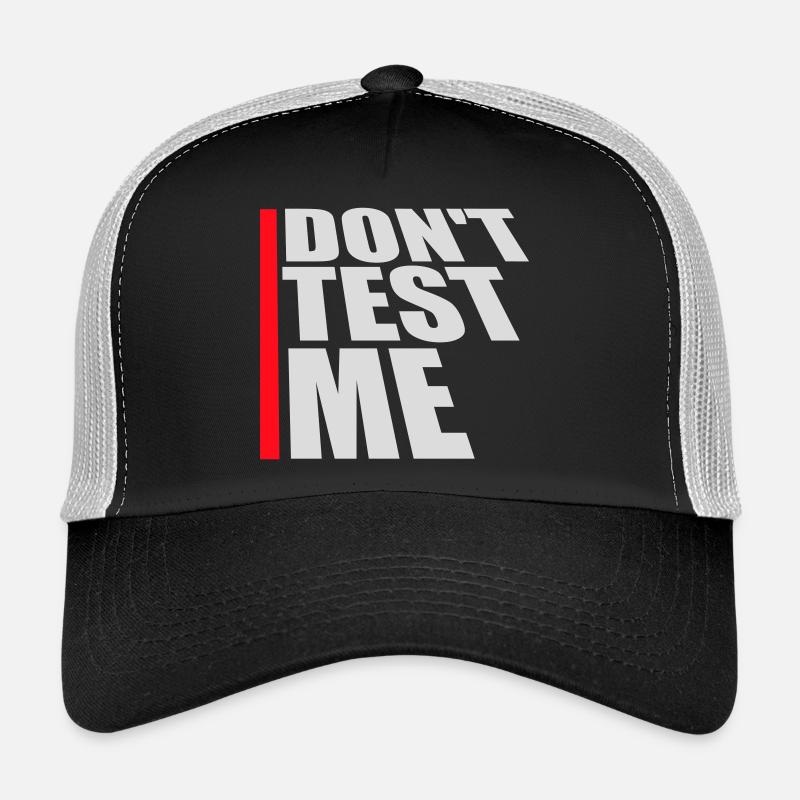 Don't Test Me Naughty Funny Quote Saying Logo Trucker Cap