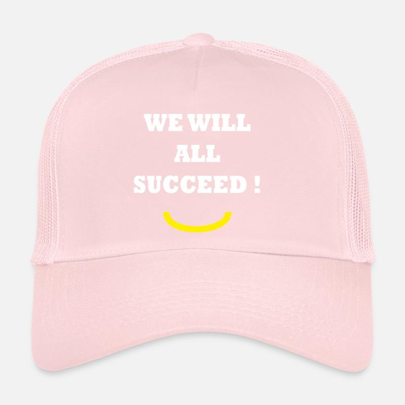 WE WILL ALL SUCCEED !  Casquette trucker 