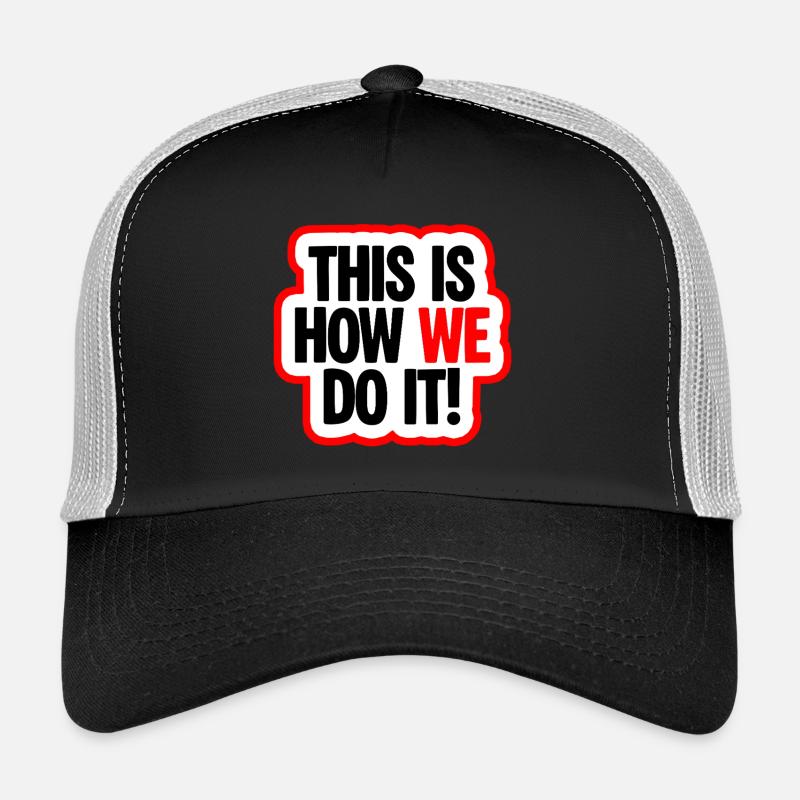 So machen wir es Spruch Trucker Cap