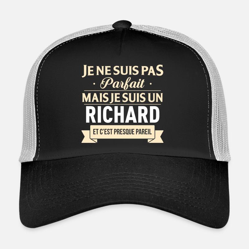 Je Ne Suis Pas Parfait Mais Je Suis Un Richard ... Casquette trucker 