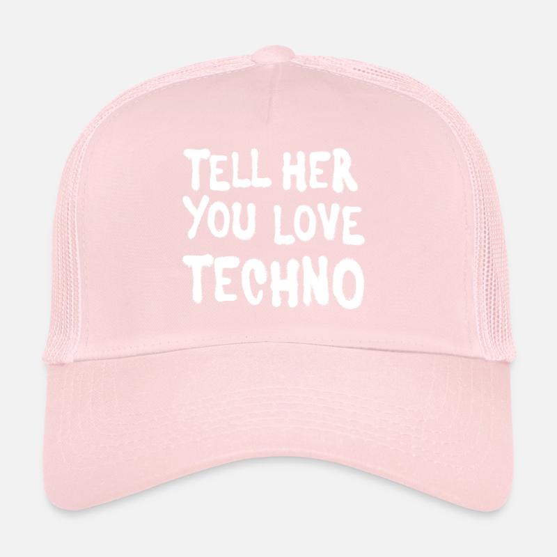 Dites-lui que vous aimez techno II Casquette trucker 