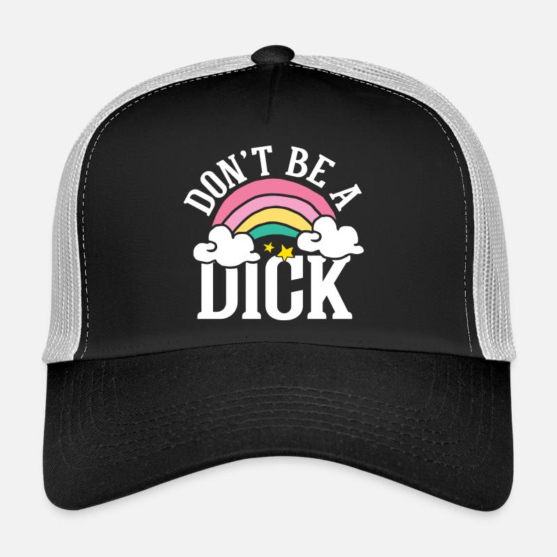 Don t be a dick Trucker Cap