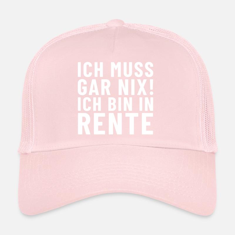 Ich Muss Gar NiX! ich bin in Rente Trucker Cap