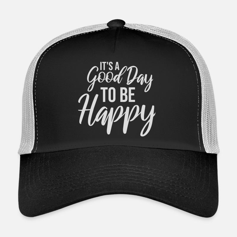 Good Day Be Happy Positiv Motivation Glück Spruch Trucker Cap
