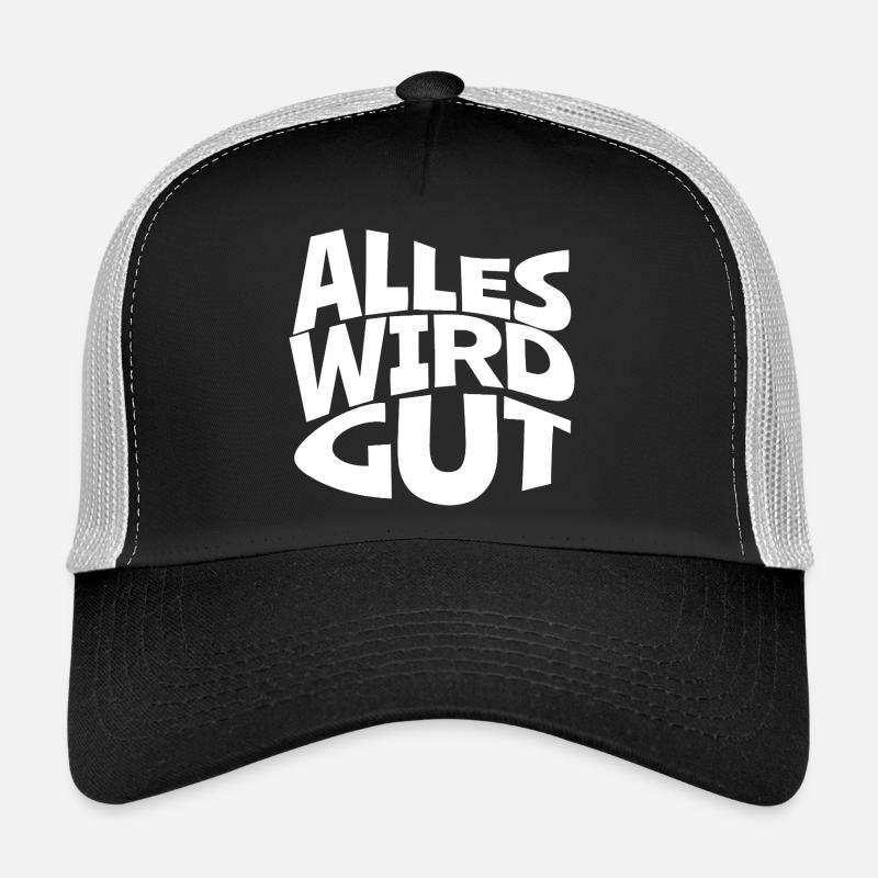Alles Wird Gut – Kontrast Typo Trucker Cap