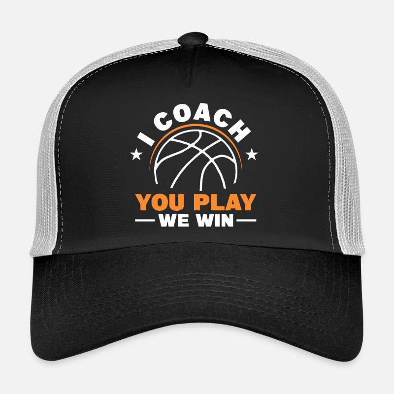 I Coach - You Play - We Win Trucker Cap