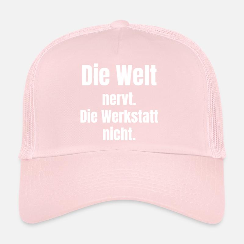 The world is annoying, but the workshop is not Trucker Cap