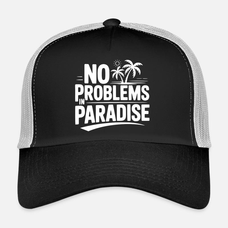 No Problems in Paradise Trucker Cap