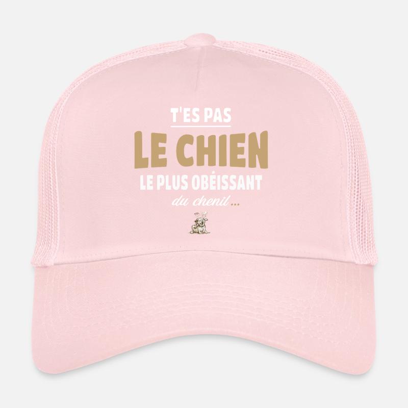 T’es pas le chien le plus obéissant du chenil Casquette trucker 