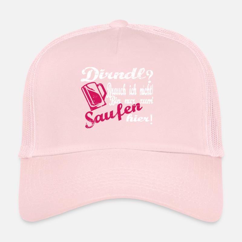 Dirndl? Brauch ich nicht will nur trinken Trucker Cap